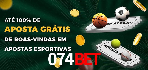 074bet Ate 100% de Aposta Gratis